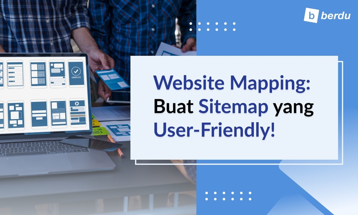 Website Mapping: Cara Membuat Sitemap Situs Web yang User-Friendly Website Mapping: Cara Membuat Sitemap Situs Web yang User-Friendly