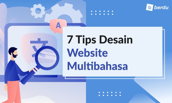 7 Tips Desain Website Multi-bahasa 7 Tips Desain Website Multi-bahasa