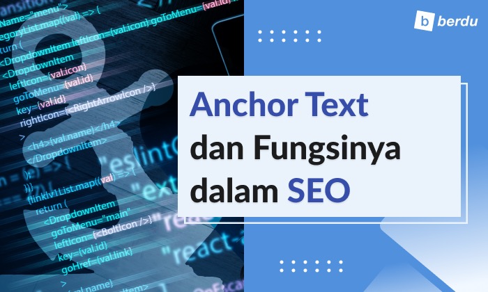 Apa Itu Anchor Text dan Fungsinya dalam SEO