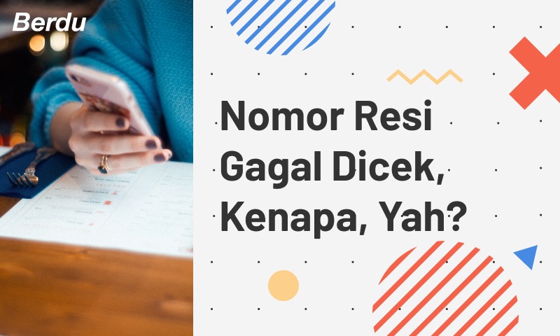 Nomor Resi Gagal Dicek, Kenapa, Yah? Nomor Resi Gagal Dicek, Kenapa, Yah?
