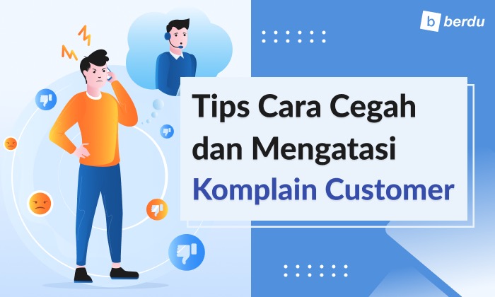 Customer Komplain? Simak Cara Pencegahan dan Cara Mengatasinya (Bisnis Online)