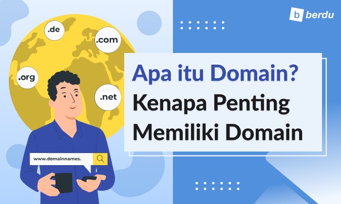 Apa Itu Domain dan Kenapa Penting untuk Beli Domain? Apa Itu Domain dan Kenapa Penting untuk Beli Domain?