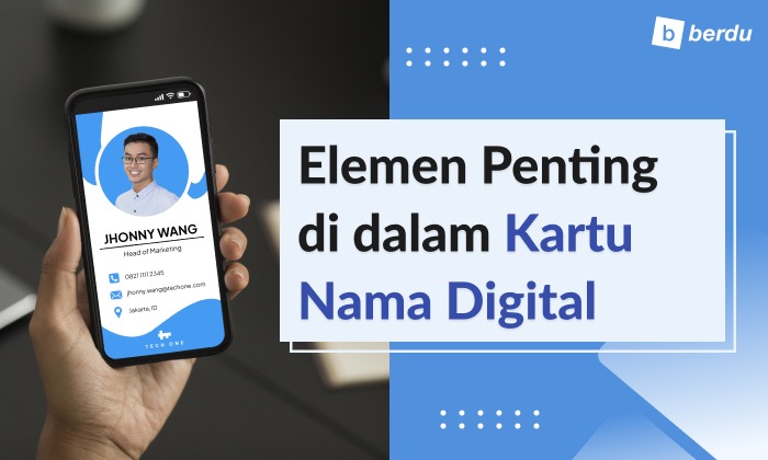 Elemen-Elemen Penting dalam Kartu Nama Digital (Digital Business Card) Elemen-Elemen Penting dalam Kartu Nama Digital (Digital Business Card)